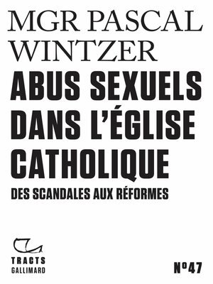cover image of Tracts (N°47)-- Abus sexuels dans l'Église catholique. Des scandales aux réformes